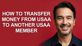 How to Transfer Money From Usaa to Another Usaa Member - KevinHowTo