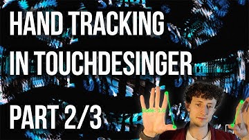 Hand Tracking in TouchDesigner - Master Class Part 2