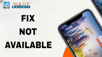 How To Fix And Solve Not Available On Simcity Buildit App | Final Solution