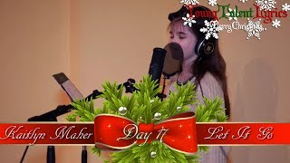 Kaitlyn Maher ★ Let It Go (Day 17)