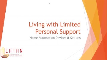 Living with Limited Personal Support: Home Automation Tips and Set-ups