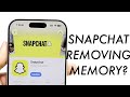 Is Snapchat Removing Memories?