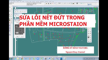 HƯỚNG DẪN SỬA LỔI NÉT ĐỨT TRONG PHẦN MỀM MICROSTATION