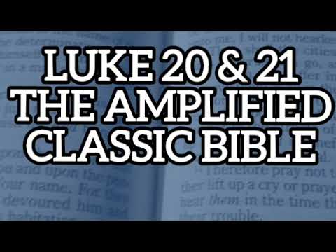 Luke Chapters 20 & 21 The Amplified Classic Audio Bible with Subtitles and Closed-Captions