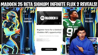 MADDEN 25 BETA SIGNUP! INFINITE FLUX PART 2 REVEALED! 99 MARLON, QUINNEN, AND MORE!