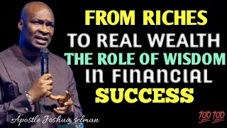 From Riches to Real Wealth: The Role of Wisdom in Financial Success Apostle Joshua selman #wisdom Profile
