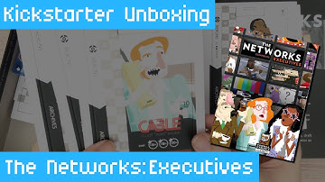 Kickstarter Unboxing #62 - The Networks: Executives