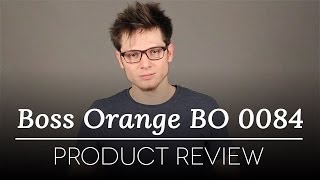 brydning Mellem sandsynligt Boss Orange Glasses Review - Boss Orange BO 0084 70U Glasses Review -  YouTube