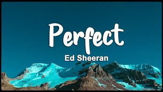 Ed Sheeran - Perfect (Lyrics)