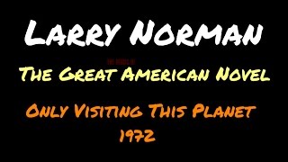 Video thumbnail of "Larry Norman - The Great American Novel ~ [1972]"