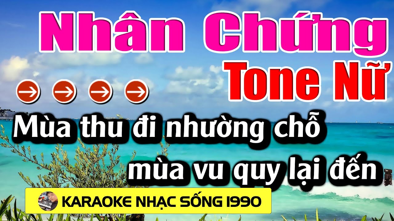 Nhân Chứng - Karaoke Tone Nữ - Karaoke Nhạc Sống 1990 - Beat Mới