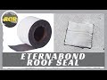 Eternabond Roof Seal | Product Review | Solid Surface RV roof sealing Tape