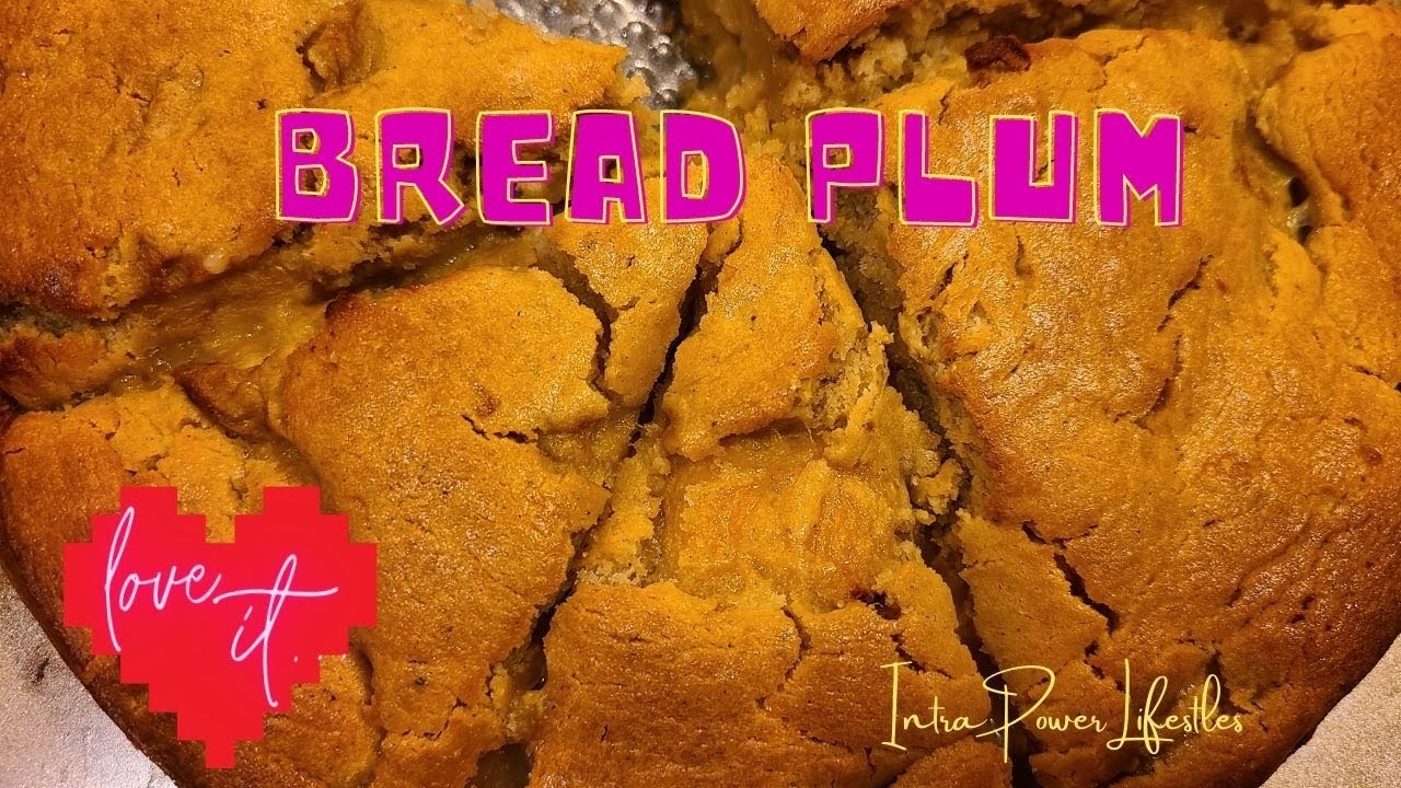My Plum Bread recipe IntraPower Lifestyles YouTube