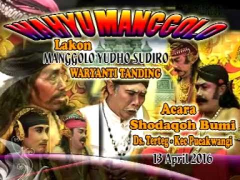 WAHYU MANGGOLO  # LAKON MANGGOLO YUDHO SUDIRO (  WARYANTI TANDING ) PART 2 PERANG