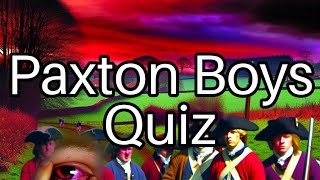 Test Your Knowledge on the Paxton Boys! 🏴‍☠️ Can You Answer These Key Questions?