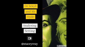 Setting in Dr Jekyll and Mr Hyde