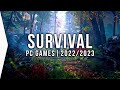 30 New Upcoming PC SURVIVAL Games in 2022 & 2023 ► Best Open World, Crafting, Base Building!