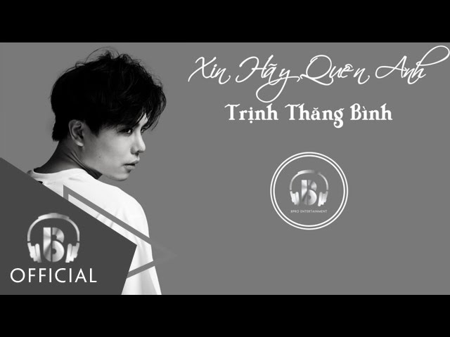 Xin Hãy Quên Anh