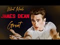 What Made James Dean Great