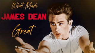 What Made James Dean Great