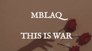 MBLAQ - THIS IS WAR | LIRIK TERJEMAHAN | INDOSUB | snscl