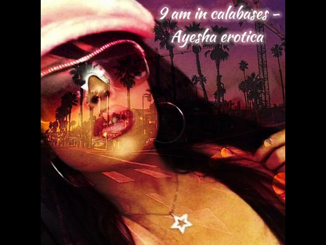 Ayesha erotica - 9 am in calabasas (remix) [original version] class=