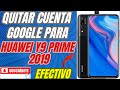 Eliminar cuenta Google de Huawei y9 prime 2019 / método Ene-Feb 2021 / 100% efectivo para Emui 10