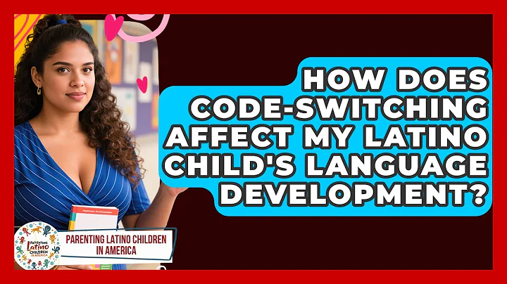 How Does Code-switching Affect My Latino Child's Language Development?