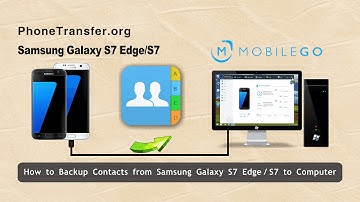 How to Backup Contacts from Samsung Galaxy S7 Edge / S7 to Computer With Ease