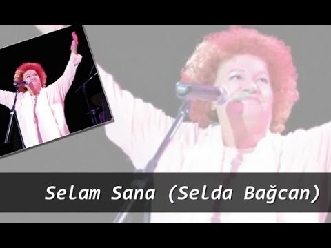 Selam Sana (Selda Bağcan)