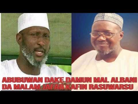 ABUBUWAN DAKE DAMUN SHEIKH JAFAR DA ALBANI KAFIN RASUWARSU ALLAH YA JIKANSU