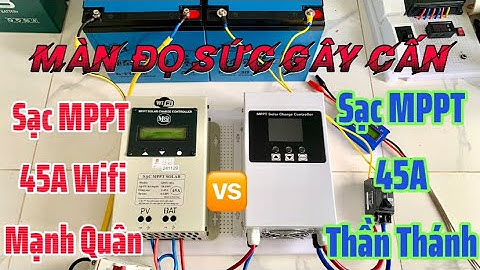 Màn Đọ Sức Gây Cấn Giữa Sạc MPPT 45A Wifi & Sạc MPPT 45A Thần Thánh, Kết Quả Là ...