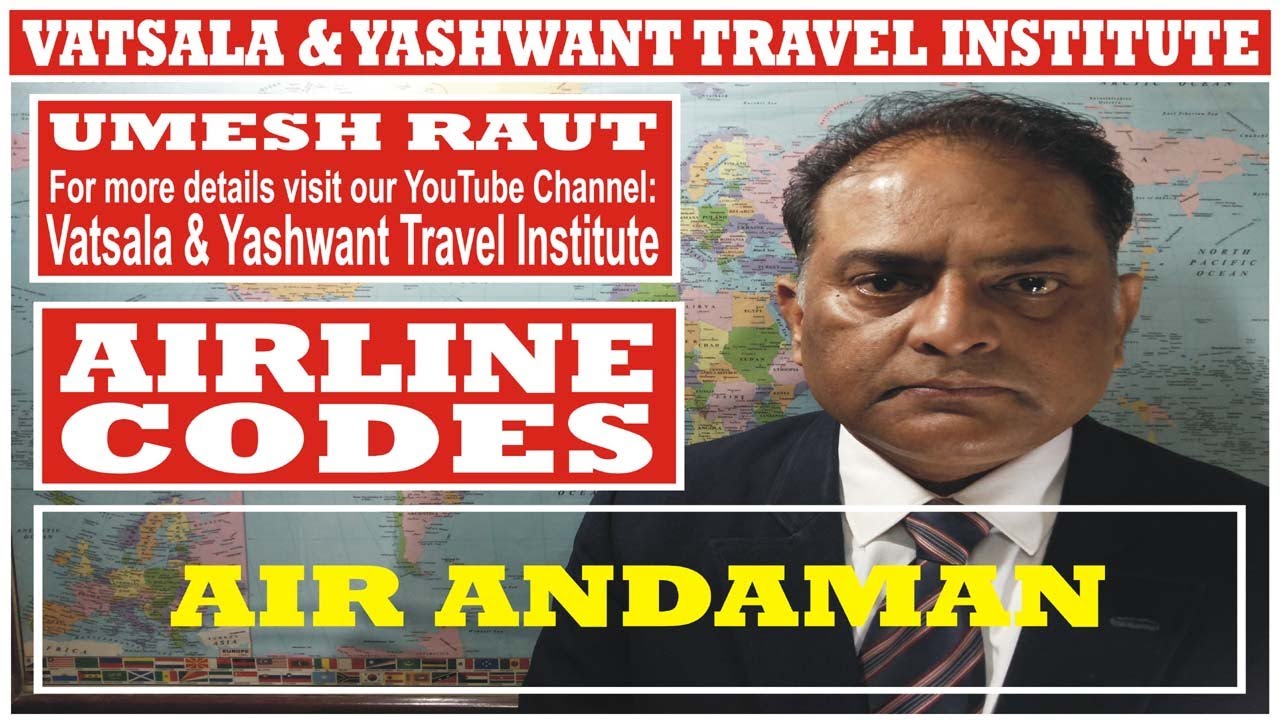 AIR ANDAMAN | AIRLINES CODES | VATSALA & YASHWANT TRAVEL INSTITUTE
