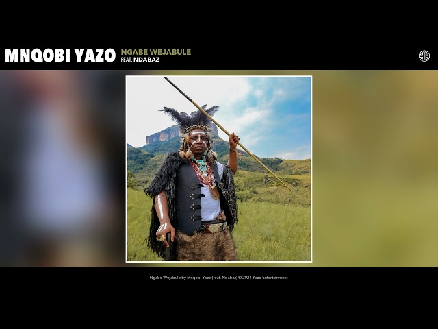 Mnqobi Yazo - Ngabe Wejabule (Official Audio) (Feat. Ndabaz)