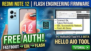 Redmi Note 12 (tapas) Free Auth &amp; Fastboot To EDL Flash Engineering Firmware With HelloAIO Tool 