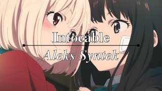 Intocable - Aleks Syntek (Letra / Lyric Video) #lycorisrecoil #chisatonishikigi #takinainoue