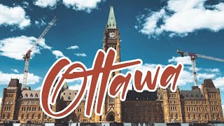 OTTAWA - The Capital of Canada | Cinematic Travel Video | Canada