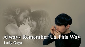 Always Remember Us This Way (from A Star Is Born) - Lady Gaga, Harmonica