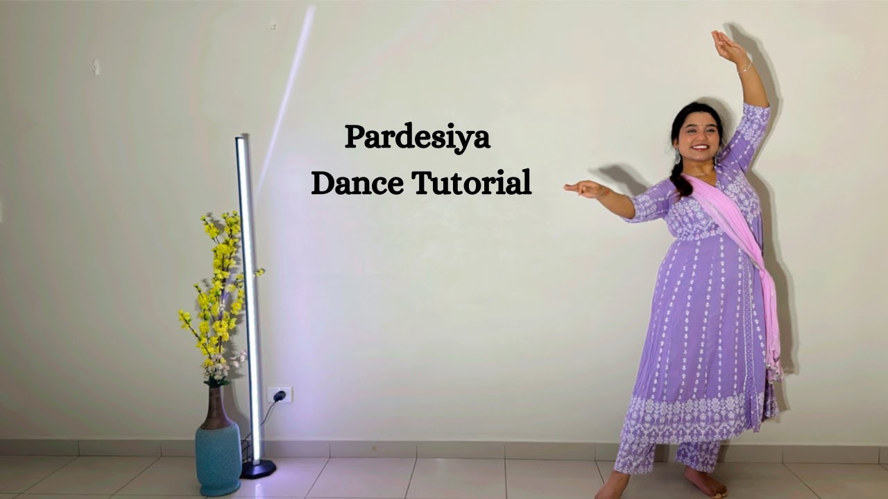Pardesiya Dance Tutorial | Semi-Classical Choreography | Param Sundari
