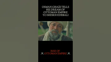 Osman Ghazi Tells His Dream To Sheikh Edebali Kurlus Osman Theottomanworld 