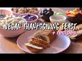 VEGAN THANKSGIVING FEAST + recipes