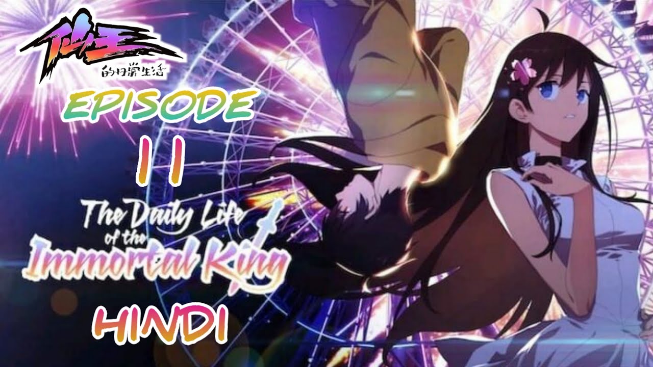 The Daily Life of the Immortal King Episode 11 Hindi Dubbed