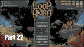 Loop Hero Pt. 22