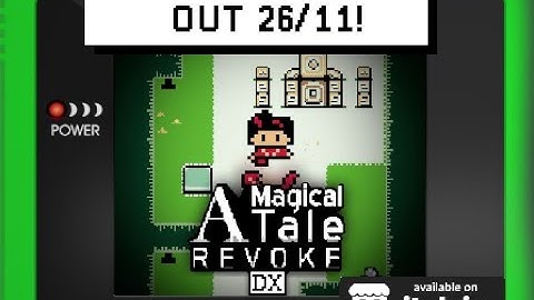 A Magical Tale: Revoke DX | Open-world Game Boy Adventure | OUT 26/11!