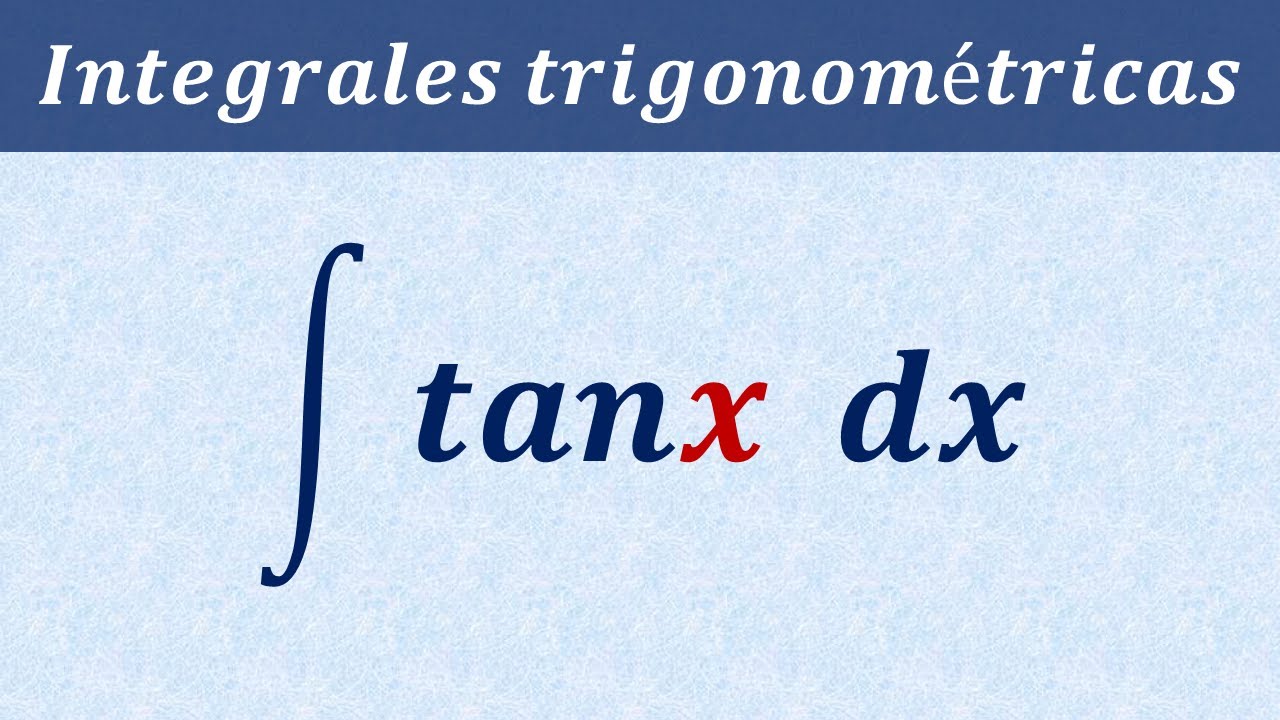Integral De Tan X Dx Integrales Funciones Trigonom tricas integral-de-tan-x-dx-integrales-funciones-trigonom-tricas