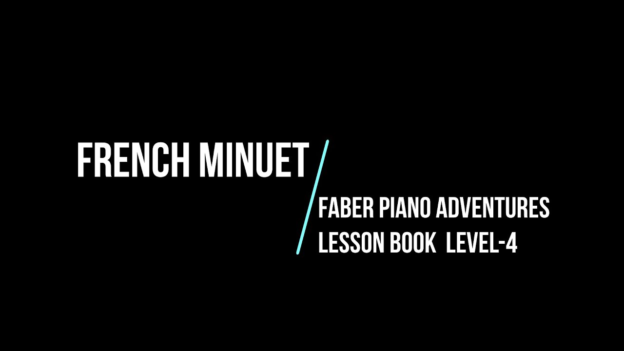 French Minuet Faber Piano Adventures Lesson Book Level 4 YouTube