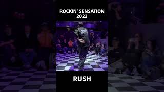 BBOY RUSH in ROCKIN&#39;SENSATION 2023        #bboyrush #rockinsensation #breaking