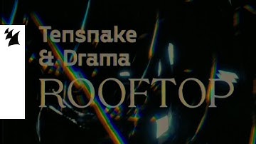 Tensnake & DRAMA - Rooftop (Official Music Video)