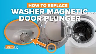 How to replace Magnetic Door Plunger Kit part # AGM73610701 on your LG Washer