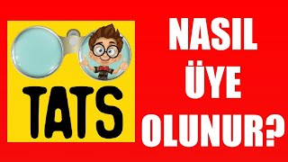 Tats Nasıl Üye Olunur?